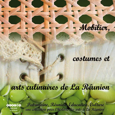 PREC mobiliers costumes et arts culinaires de La Réunion