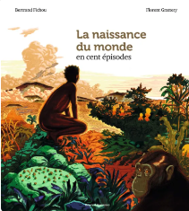 La naissance du monde en cent épisodes